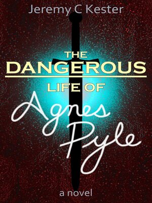 cover image of The Dangerous Life of Agnes Pyle